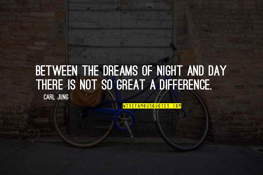 A Great Night Quotes By Carl Jung: Between the dreams of night and day there