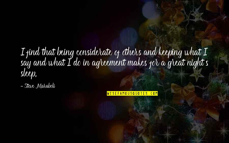 A Great Night Quotes By Steve Maraboli: I find that being considerate of others and