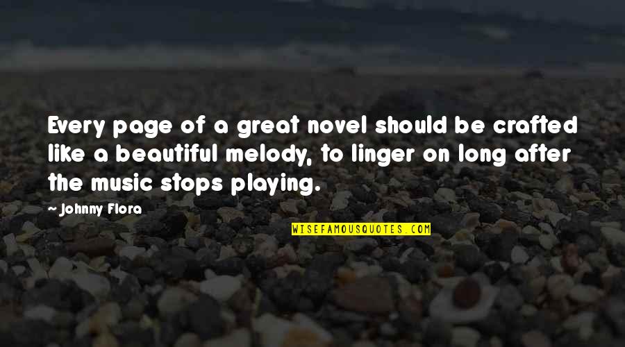 A Great Novel Quotes By Johnny Flora: Every page of a great novel should be
