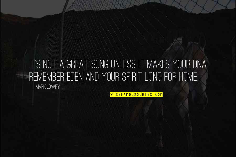 A Great Song Quotes By Mark Lowry: It's not a great song unless it makes