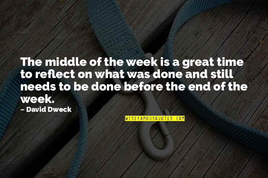 A Great Week Quotes By David Dweck: The middle of the week is a great A Great Week Quotes By David Dweck: The middle of the week is a great