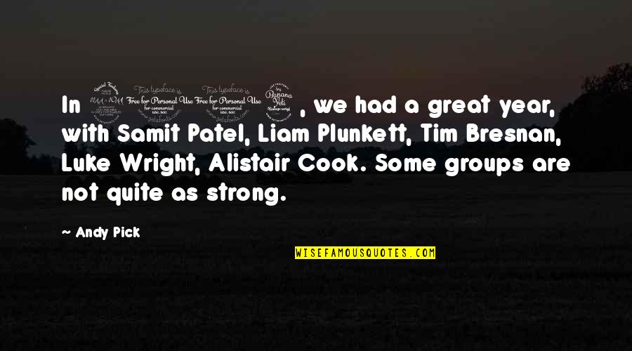 A Great Year Quotes By Andy Pick: In 2004, we had a great year, with A Great Year Quotes By Andy Pick: In 2004, we had a great year, with