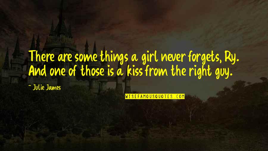 A Guy And A Girl Quotes By Julie James: There are some things a girl never forgets,