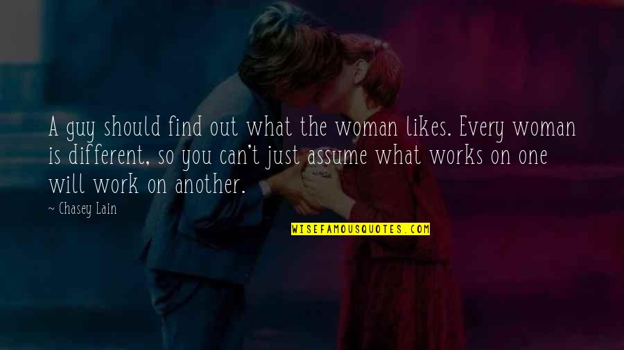 A Guy That Likes You Quotes By Chasey Lain: A guy should find out what the woman A Guy That Likes You Quotes By Chasey Lain: A guy should find out what the woman