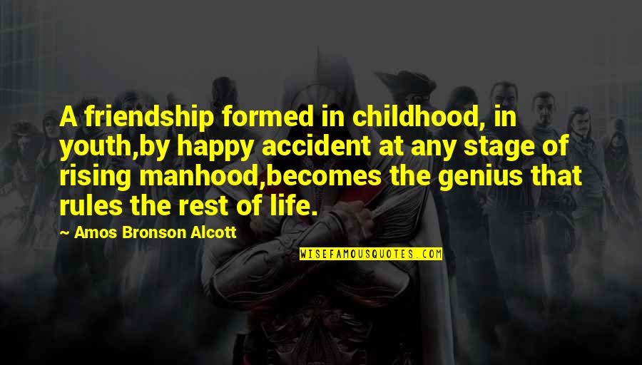 A Happy Life And Friendship Quotes By Amos Bronson Alcott: A friendship formed in childhood, in youth,by happy