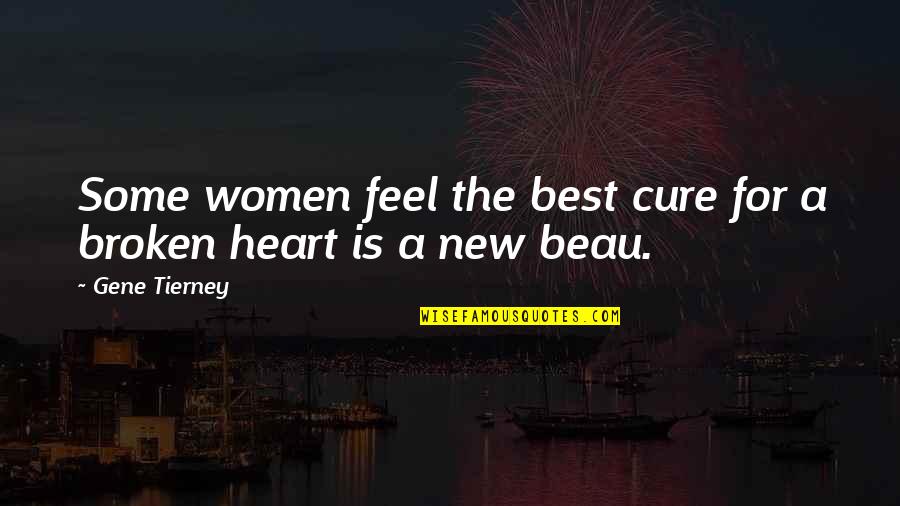 A Heart Broken Quotes By Gene Tierney: Some women feel the best cure for a