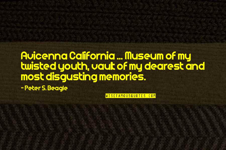 A Hectic Day Quotes By Peter S. Beagle: Avicenna California ... Museum of my twisted youth,