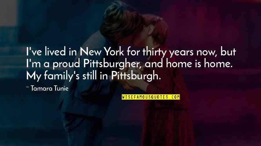 A Home And Family Quotes By Tamara Tunie: I've lived in New York for thirty years