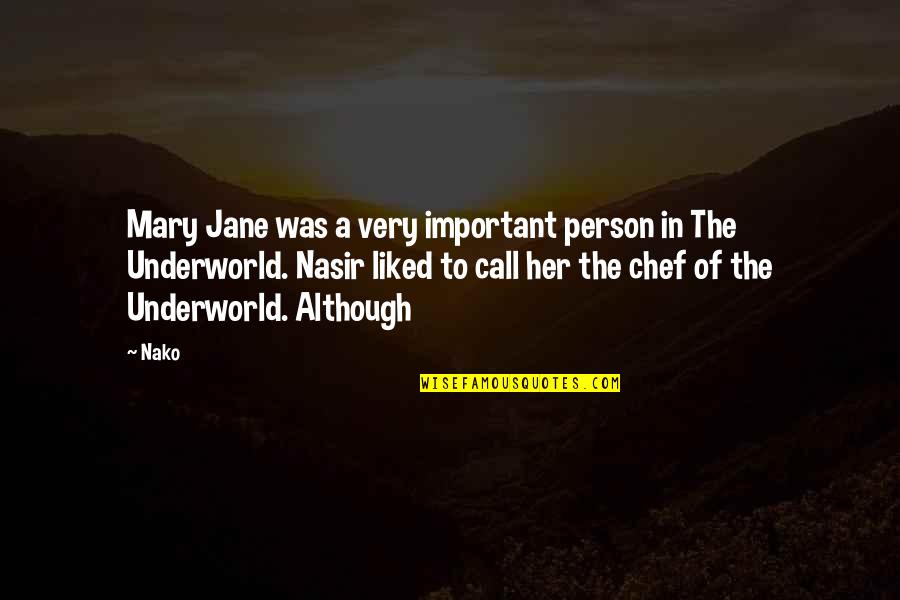 A Important Person Quotes By Nako: Mary Jane was a very important person in
