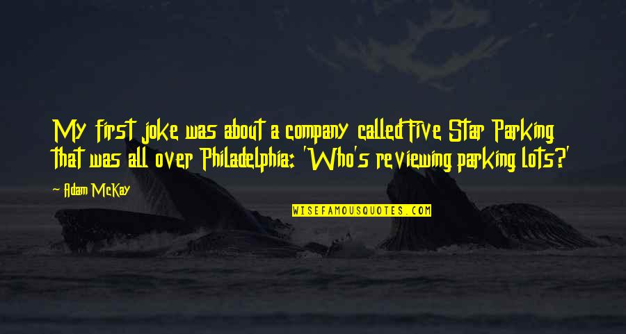 A Joke Quotes By Adam McKay: My first joke was about a company called