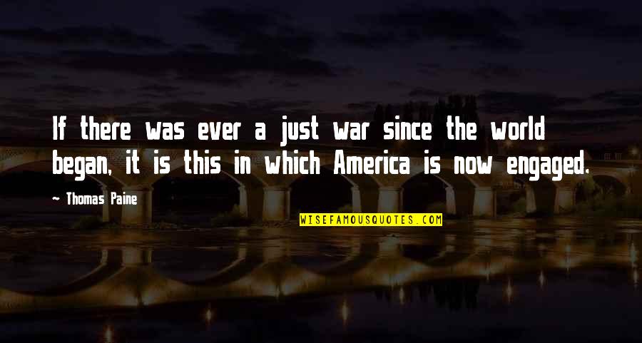 A Just War Quotes By Thomas Paine: If there was ever a just war since