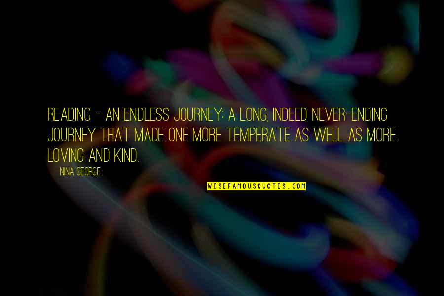 A Kind Of Loving Quotes By Nina George: Reading - an endless journey; a long, indeed