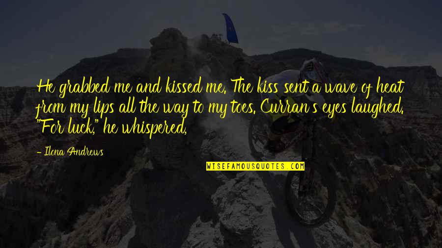 A Kiss Lips Quotes By Ilona Andrews: He grabbed me and kissed me. The kiss