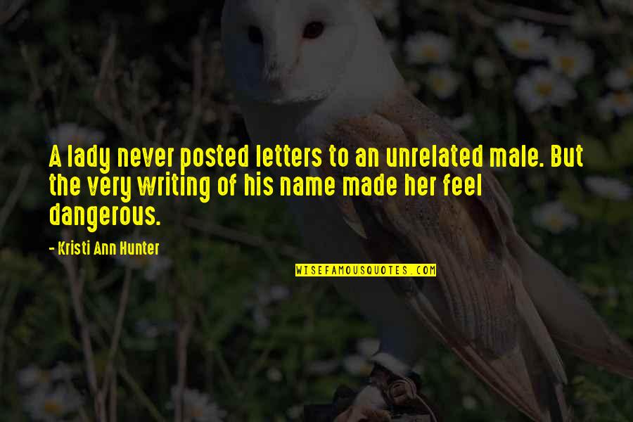 A Lady Never Quotes By Kristi Ann Hunter: A lady never posted letters to an unrelated