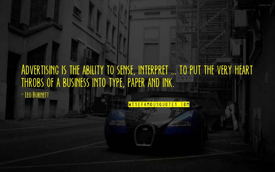 A Leo Quotes By Leo Burnett: Advertising is the ability to sense, interpret ...