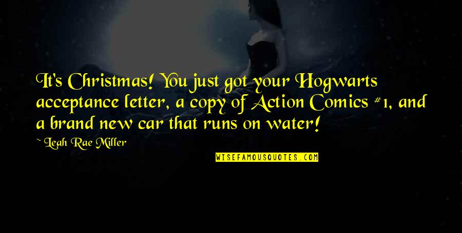 A Letter Quotes By Leah Rae Miller: It's Christmas! You just got your Hogwarts acceptance