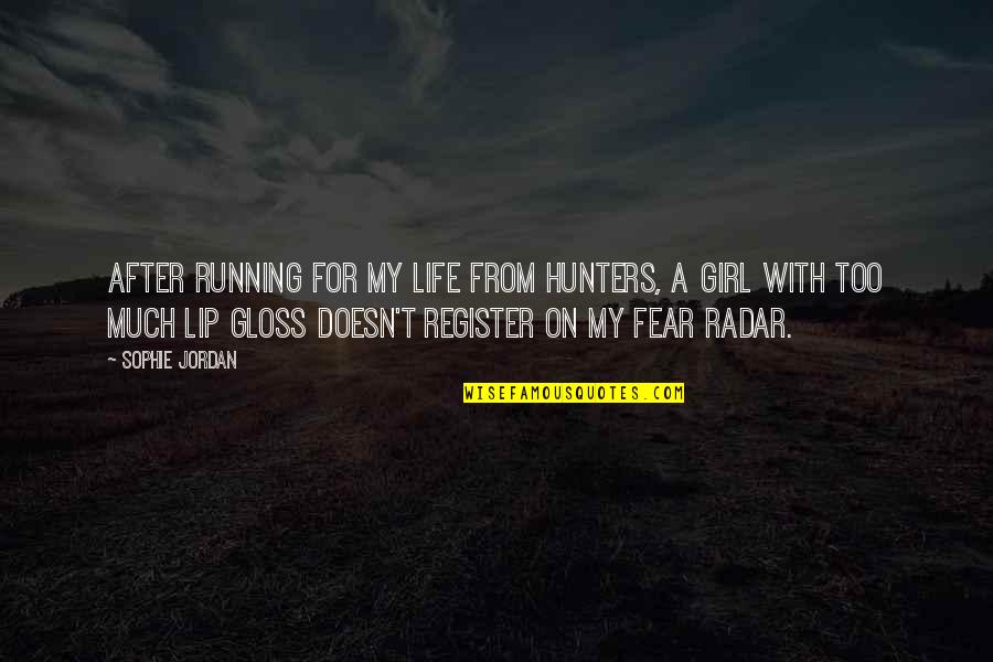 A Life For A Life Quotes By Sophie Jordan: After running for my life from hunters, a A Life For A Life Quotes By Sophie Jordan: After running for my life from hunters, a