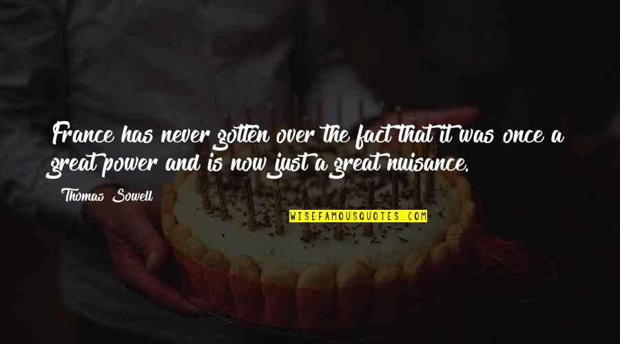 A Life Well Lived Quote Quotes By Thomas Sowell: France has never gotten over the fact that A Life Well Lived Quote Quotes By Thomas Sowell: France has never gotten over the fact that