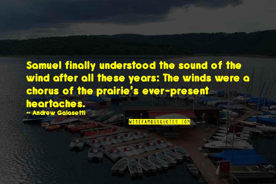 A Lilith Thanksgiving Quotes By Andrew Galasetti: Samuel finally understood the sound of the wind A Lilith Thanksgiving Quotes By Andrew Galasetti: Samuel finally understood the sound of the wind