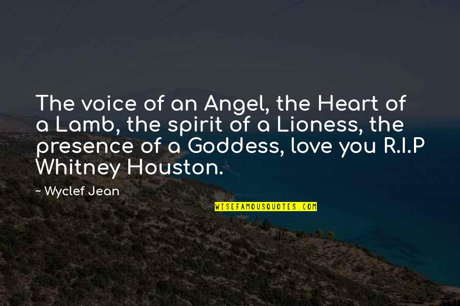 A Lioness Quotes By Wyclef Jean: The voice of an Angel, the Heart of