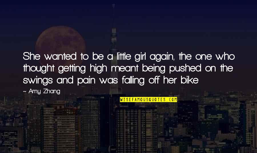 A Little Girl Quotes By Amy Zhang: She wanted to be a little girl again,
