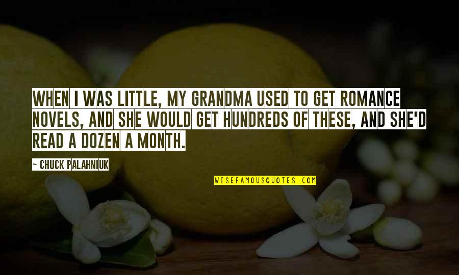 A Little Romance Quotes By Chuck Palahniuk: When I was little, my grandma used to