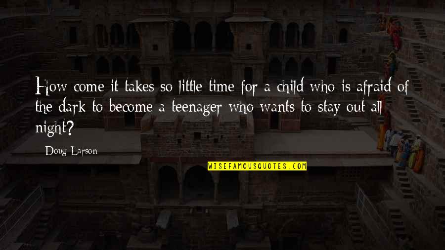 A Little Time Quotes By Doug Larson: How come it takes so little time for