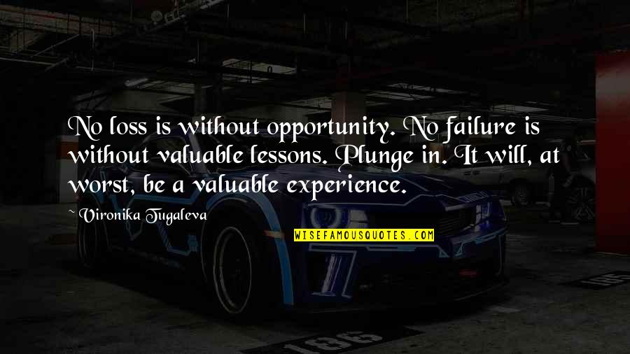 A Loss Quotes By Vironika Tugaleva: No loss is without opportunity. No failure is