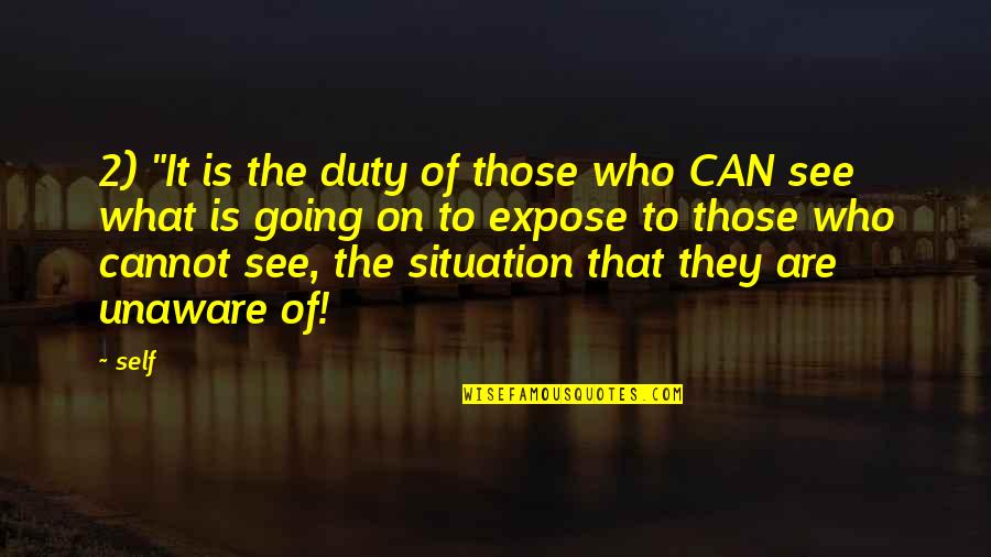 A Lost Aunt Quotes By Self: 2) "It is the duty of those who A Lost Aunt Quotes By Self: 2) "It is the duty of those who