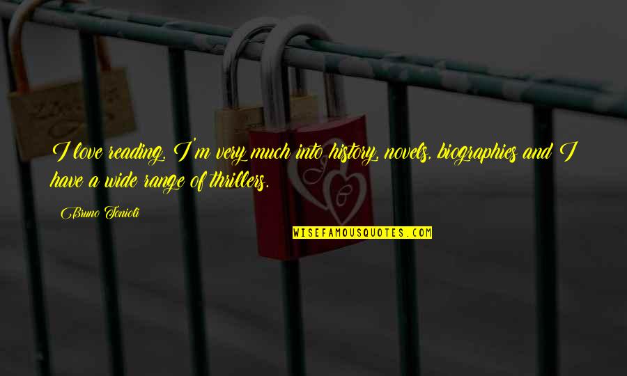 A Love Of Reading Quotes By Bruno Tonioli: I love reading. I'm very much into history, A Love Of Reading Quotes By Bruno Tonioli: I love reading. I'm very much into history,