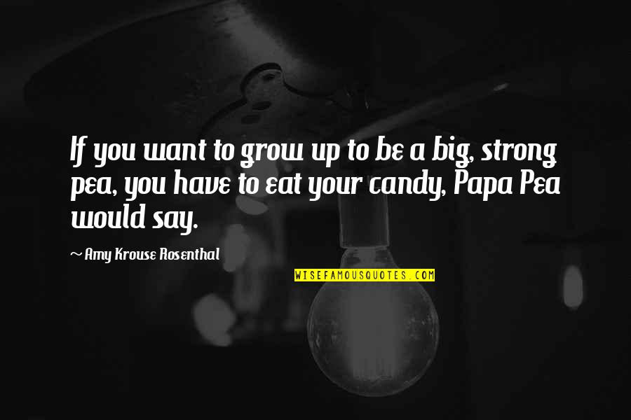 A. M. Rosenthal Quotes By Amy Krouse Rosenthal: If you want to grow up to be