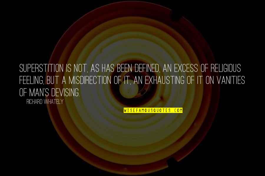 A Man Is Defined By Quotes By Richard Whately: Superstition is not, as has been defined, an A Man Is Defined By Quotes By Richard Whately: Superstition is not, as has been defined, an
