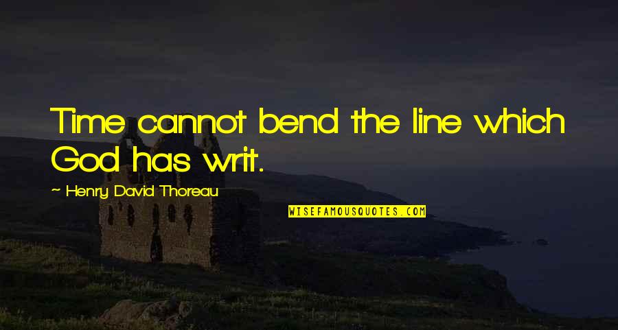 A Man Standing Alone Quotes By Henry David Thoreau: Time cannot bend the line which God has