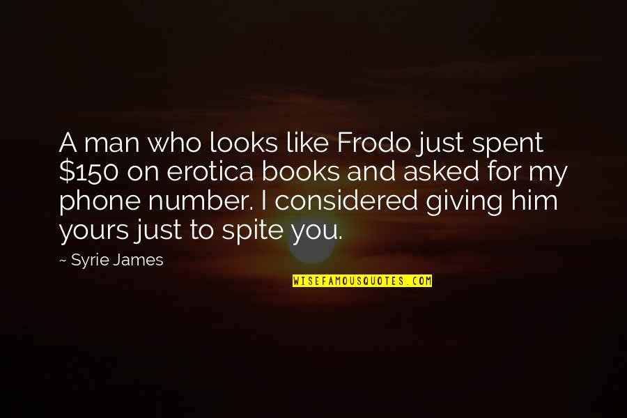 A Man You Like Quotes By Syrie James: A man who looks like Frodo just spent