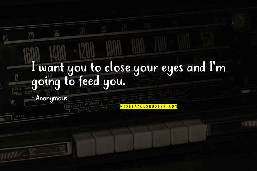 A Marriage In Trouble Quotes By Anonymous: I want you to close your eyes and