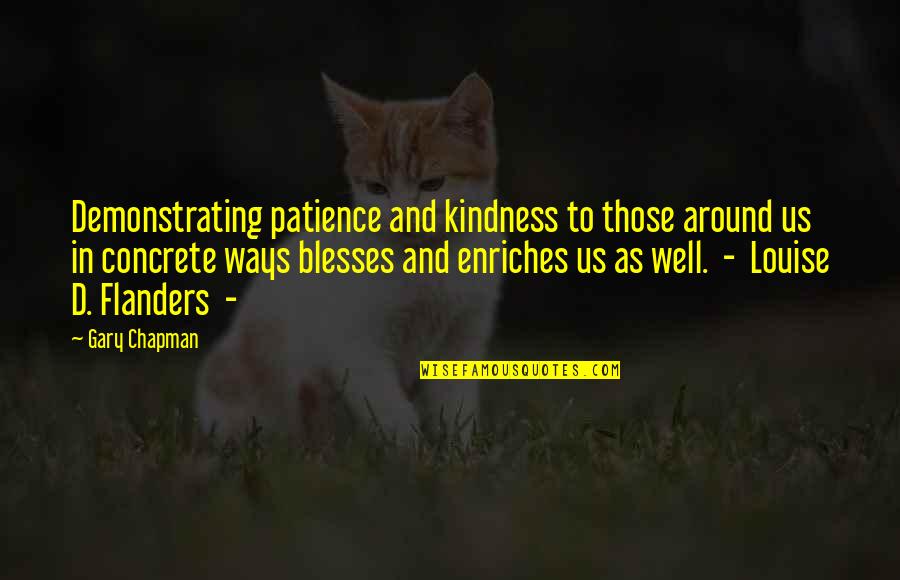 A Million Famous Quotes By Gary Chapman: Demonstrating patience and kindness to those around us