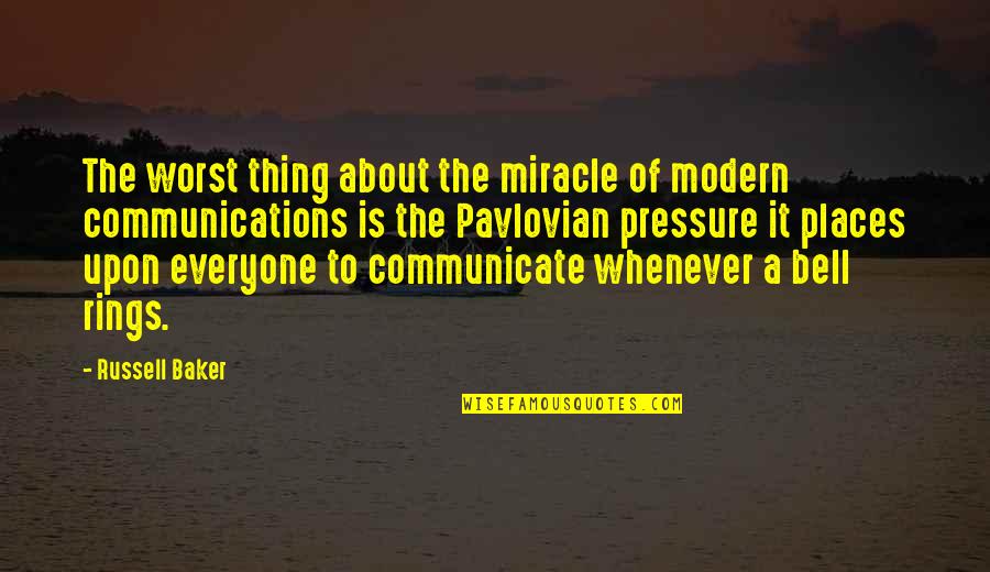 A Miracle Quotes By Russell Baker: The worst thing about the miracle of modern