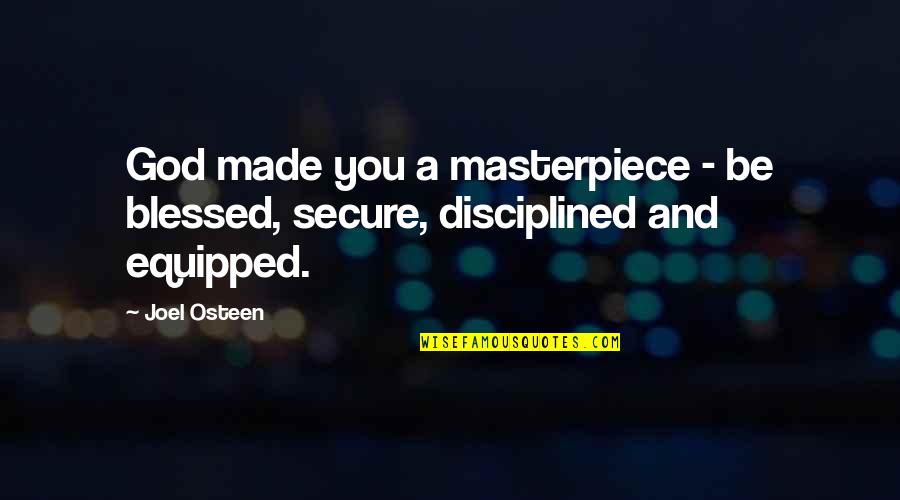 A Mom And Her Sons Quotes By Joel Osteen: God made you a masterpiece - be blessed,