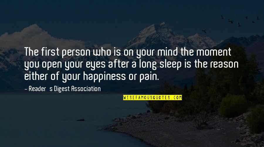 A Moment Of Happiness Quotes By Reader's Digest Association: The first person who is on your mind