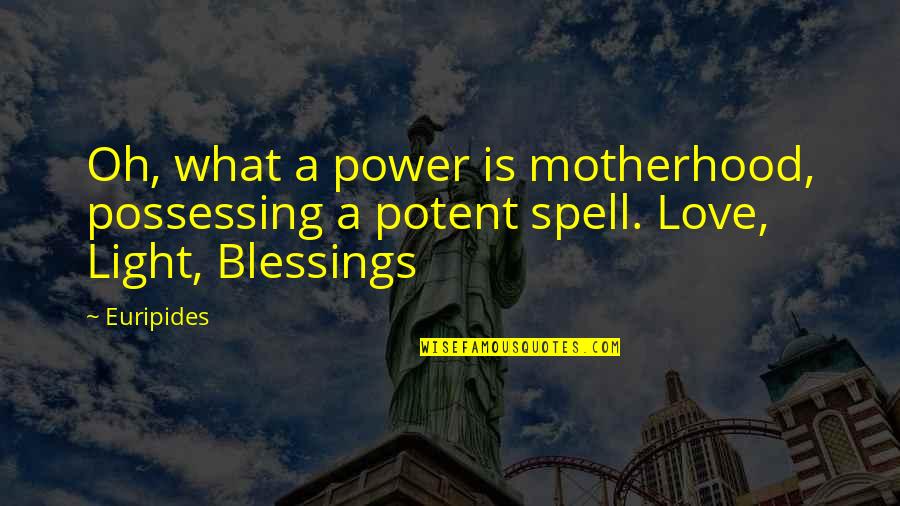 A Mom's Love Quotes By Euripides: Oh, what a power is motherhood, possessing a