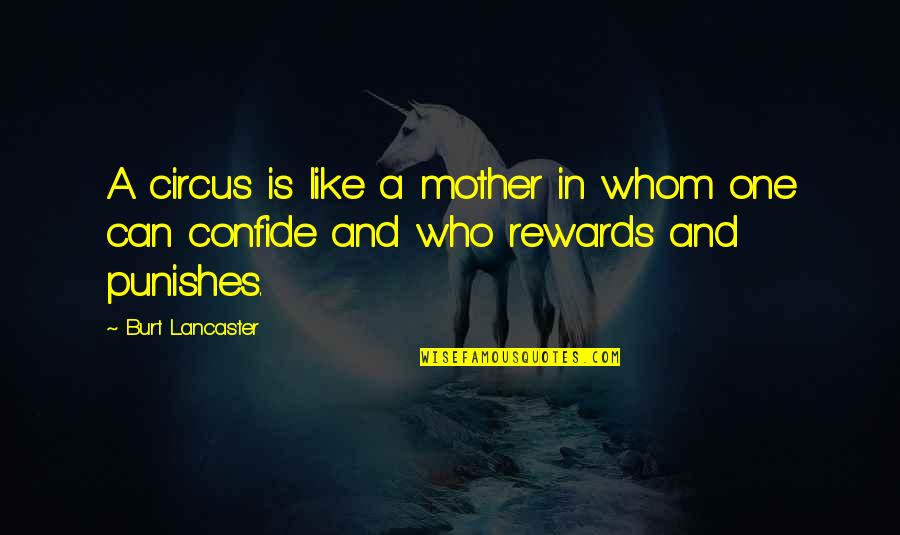 A Mother Is Like Quotes By Burt Lancaster: A circus is like a mother in whom