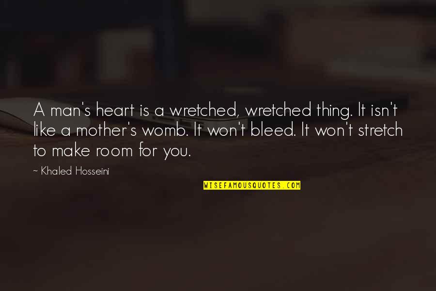 A Mother Is Like Quotes By Khaled Hosseini: A man's heart is a wretched, wretched thing.