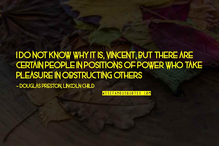 A Moveable Feast Love Quotes By Douglas Preston, Lincoln Child: i do not know why it is, vincent,