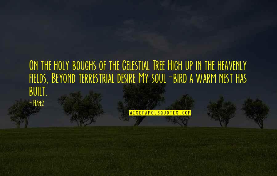 A Nest Quotes By Hafez: On the holy boughs of the Celestial Tree