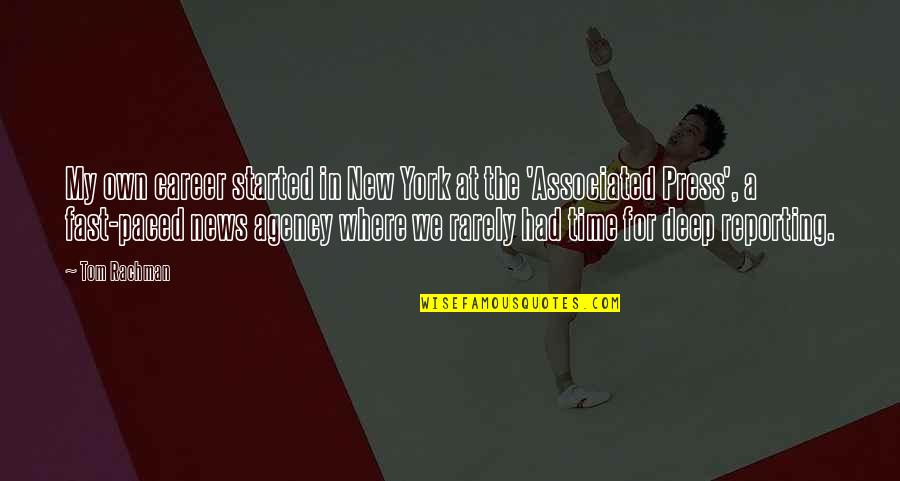 A New Career Quotes By Tom Rachman: My own career started in New York at