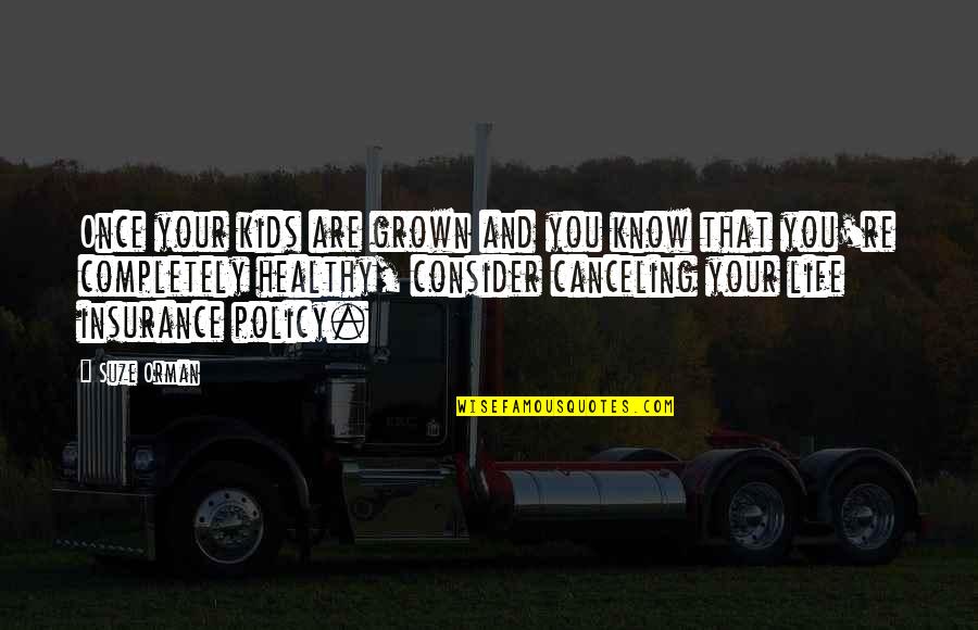 A New Job Good Luck Quotes By Suze Orman: Once your kids are grown and you know A New Job Good Luck Quotes By Suze Orman: Once your kids are grown and you know