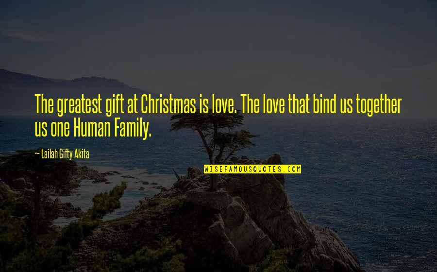 A New Message Quotes By Lailah Gifty Akita: The greatest gift at Christmas is love. The