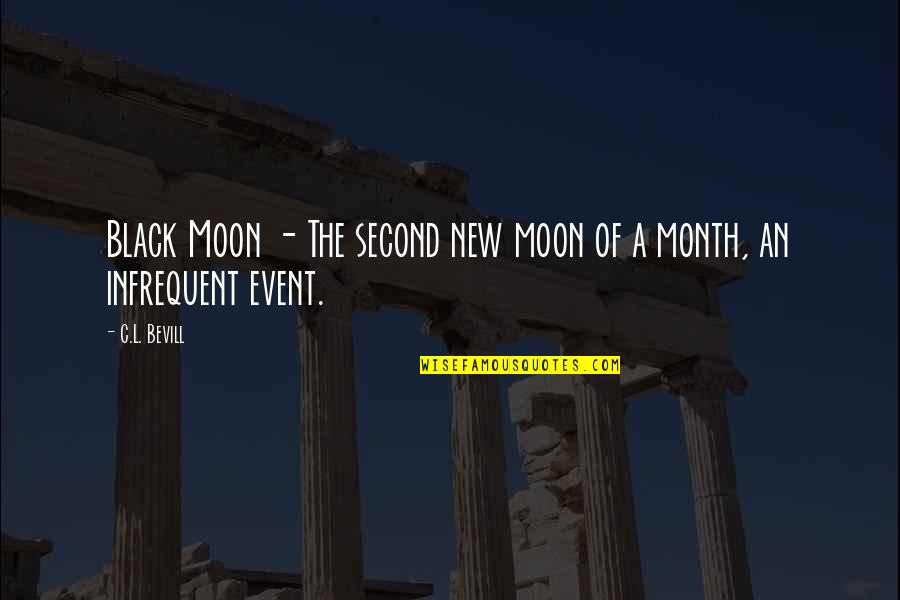 A New Moon Quotes By C.L. Bevill: Black Moon - The second new moon of
