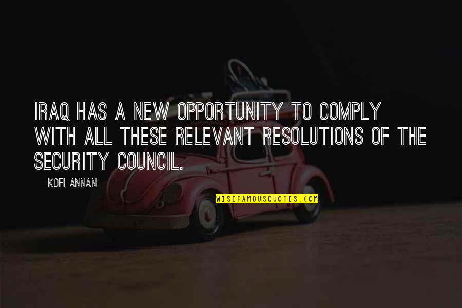 A New Opportunity Quotes By Kofi Annan: Iraq has a new opportunity to comply with A New Opportunity Quotes By Kofi Annan: Iraq has a new opportunity to comply with