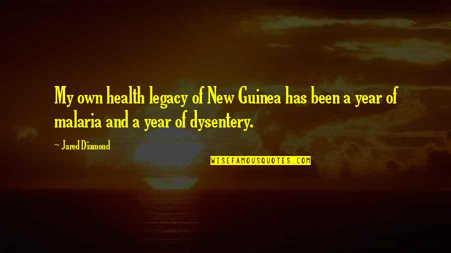 A New Year Quotes By Jared Diamond: My own health legacy of New Guinea has